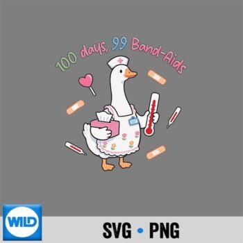100 Days 99 Band Aids School Nurse Silly Goose 100th Day Silhouette SVG PNG Cut File