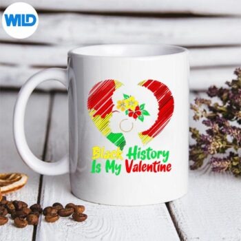 BlackHistoryIsMyValentinemug