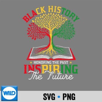 Black History Month Honoring Past Inspiring Future Love Cut File