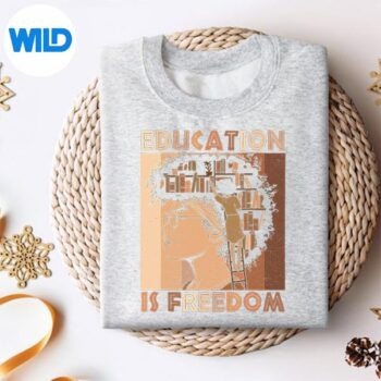 EducationIsFreedomBlackTeacherBooksBlackHistoryMonthsweater