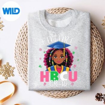 Future Hbcu Grad Black Girl Afro Black History Month SVG PNG Download 5 FutureHbcuGradBlackGirlAfroBlackHistoryMonthsweater
