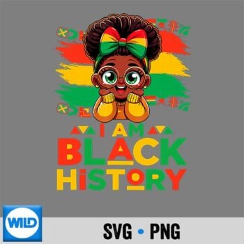 I Am Black History Month Black Melanin Girl SVG PNG Cut File