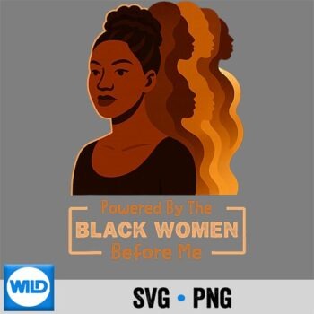Powered By The Black Before Me Black History Month Digital Download