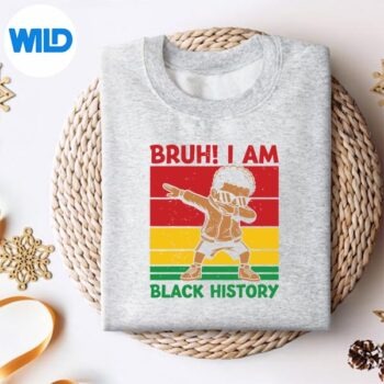 BruhIAmBlackHistoryBlackHistoryMonthsweater