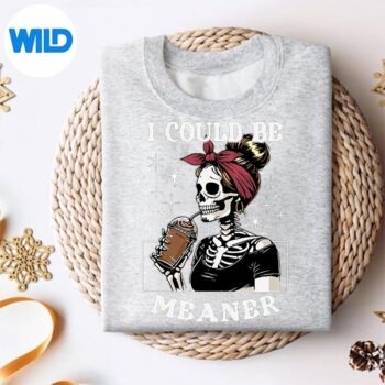 ICouldBeMeanerSkeletonCoffeesweater