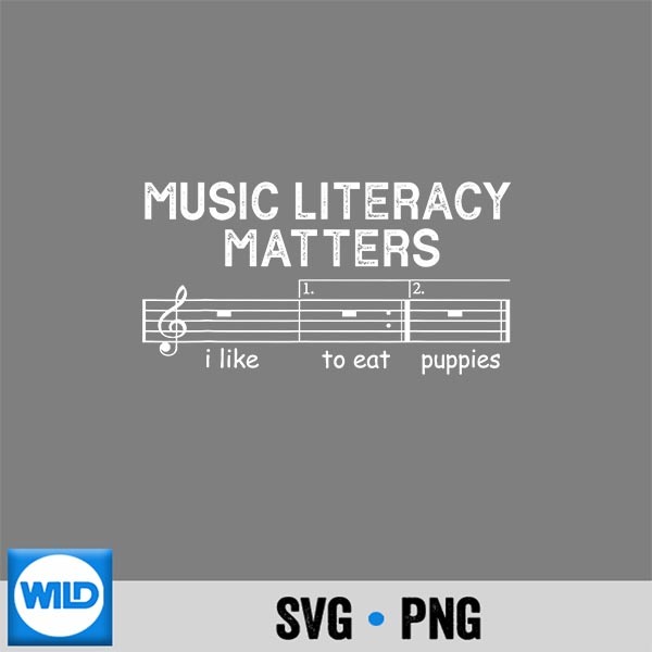 Music Literacy Matters I Like To Eat Puppies Vector Design PNG 1 Music Literacy Matters I Like To Eat Puppies Vector Design PNG