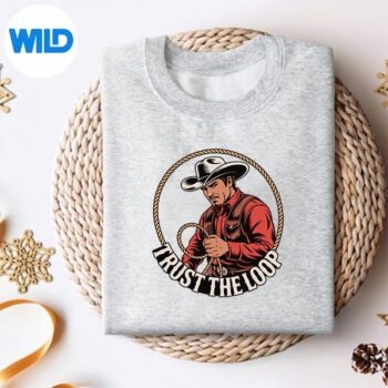 Trust The Loop Roper Western Lifestyle Rodeo Digital Download PNG 5 TrustTheLoopRoperWesternLifestyleRodeosweater