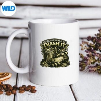 WhateverLifeThrowsAtYouTrashItRaccoonmug