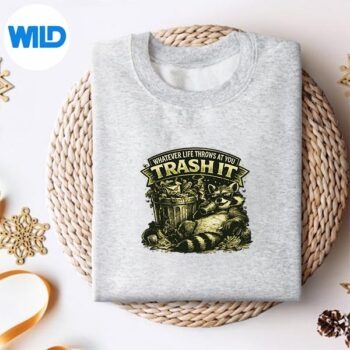 WhateverLifeThrowsAtYouTrashItRaccoonsweater