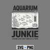 Aquarium Junkie Fish Keeper Coral Fish SVG PNG 7 AquariumJunkieFishKeeperCoralFish