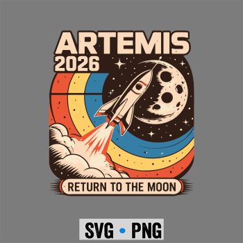 Classic Shop 33 Artemis II Moon Mission 2026 Humans Return To The Moon SVG PNG