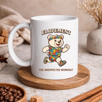 Autism Neurodiversity Bear Elopement The Unexpected Workout SVG PNG 5 AutismNeurodiversityBearElopementTheUnexpectedWorkoutmug