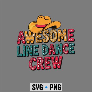 Classic Shop 19 Awesome Line Dance Crew Western Cowboy Hat SVG PNG