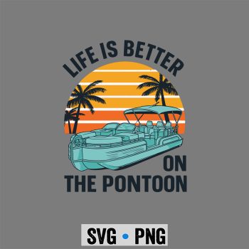 Best Pontoon Captain Boating Pontoon Boat SVG PNG