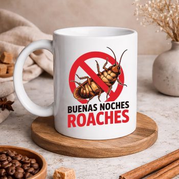 BuenasNochesRoachesFunnyAntiBugBilingualmug