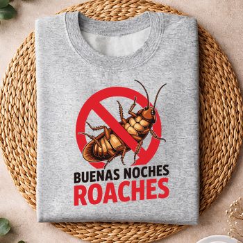 Alternative view of Buenas Noches Roaches Funny Anti Bug Bilingual SVG PNG