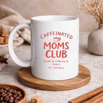 CaffeinatedMomsClubTiredMommug