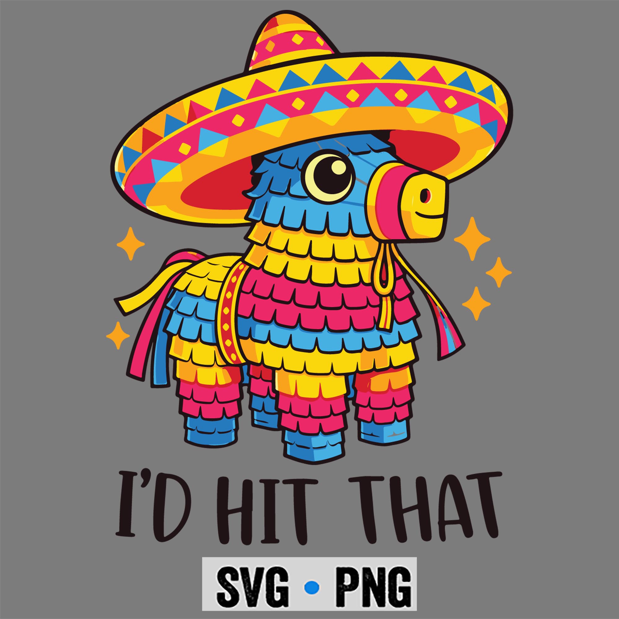 Cinco De Mayo Funny Ideas Id Hit that Pinata SVG PNG 1 Cinco De Mayo Funny Ideas Id Hit that Pinata SVG PNG