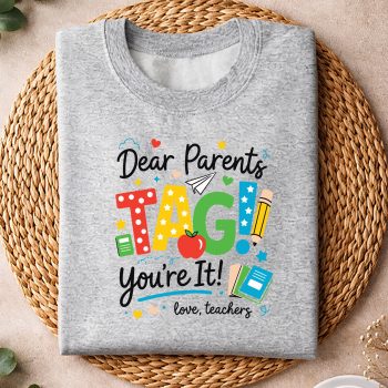 Alternative view of Dear Parents Tag You Are It Love Teachers Last Day of School SVG PNG