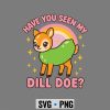 DillDoeInappropriateFunnyPickleDirty