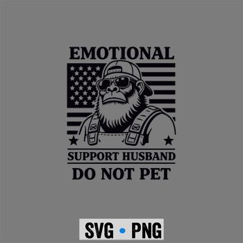 Emotional Support Husband Do Not Pet Funny Monkey SVG PNG