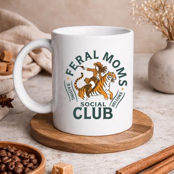 FeralMomRaisingHellionsSocialClubmug