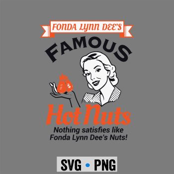 Fonda Lynn Dees Nuts Satisfies Funny SVG PNG