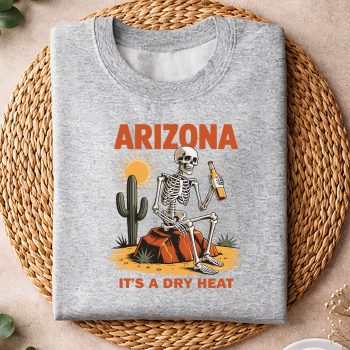 Alternative view of Funny Arizona Dry Heat Skeleton SVG PNG