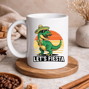 FunnyCincoDeMayoDinosaurLetsFiestaMexicanSombreroDinomug