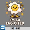 Funny Egg Lover Art Im So Eggcited SVG PNG 7 FunnyEggLoverArtImSoEggcited