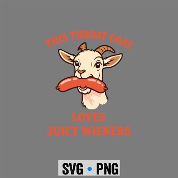 Funny Goat Swallows Juicy Wieners Inappropriate SVG PNG
