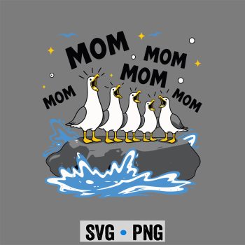 Classic Shop 19 Funny Mom Mothers Day Mom Mom Seagull SVG PNG