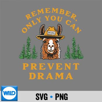 Classic Shop 25 Funny Only You Can Prevent Drama SVG PNG