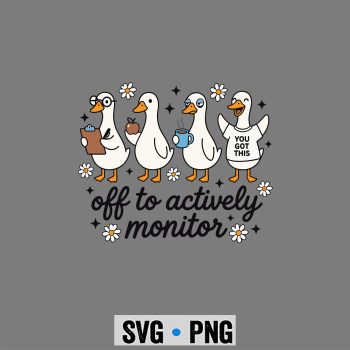 Funny Teacher Goose Off to Actively Monitor Testing Day SVG PNG