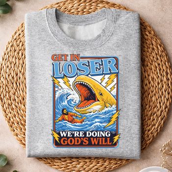 Alternative view of Get in Loser We Are Doing Gods Will Funny Jonah Whale SVG PNG