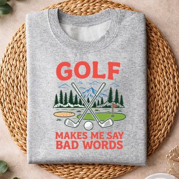 Alternative view of Golf Makes Me Say Bad Words Funny Sports SVG PNG