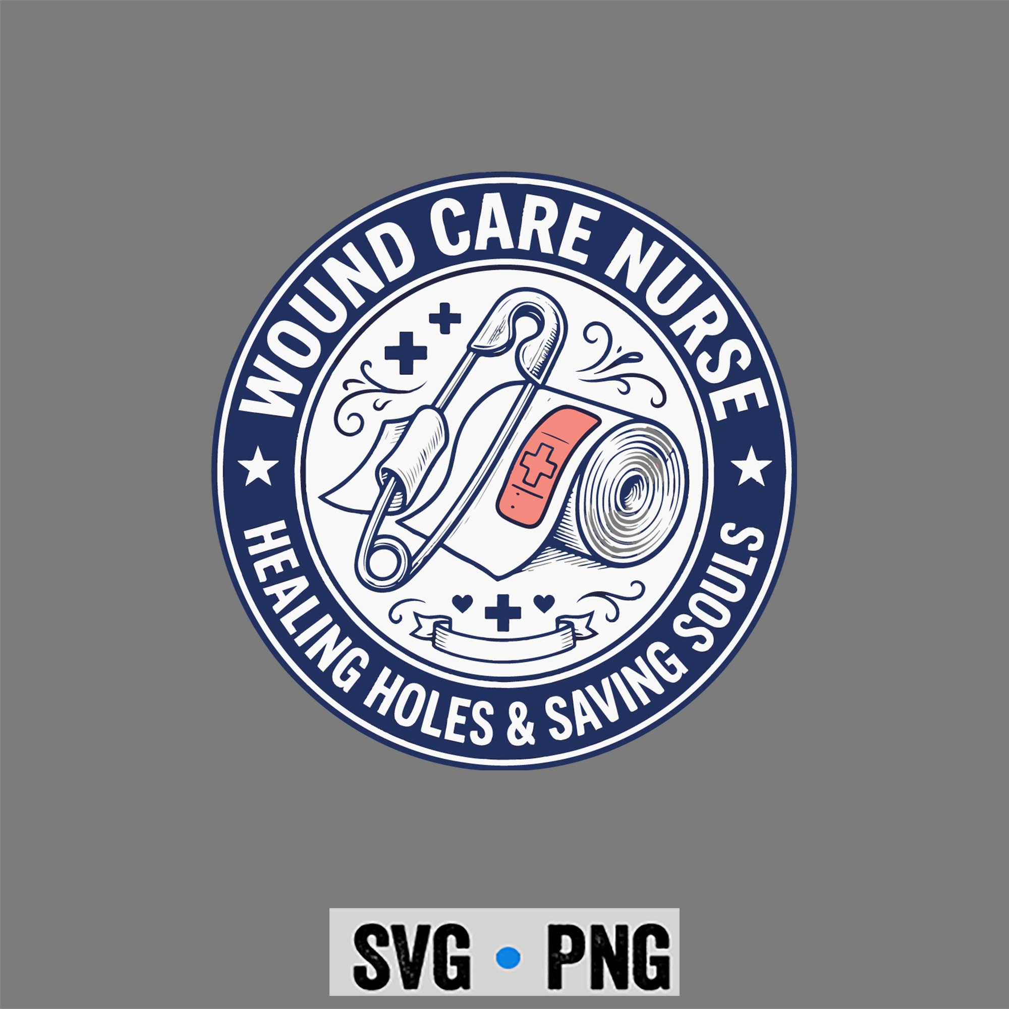 Healing Holes Saving Souls Wound Care Nurse SVG PNG 1 Healing Holes Saving Souls Wound Care Nurse SVG PNG