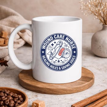 Healing Holes Saving Souls Wound Care Nurse SVG PNG 5 HealingHolesSavingSoulsWoundCareNursemug