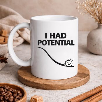 I Had Potential Funny Physics Humor Teacher SVG PNG 5 IHadPotentialFunnyPhysicsHumorTeachermug