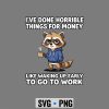 IHaveDoneHorribleThingsforMoneyRaccoonFunny