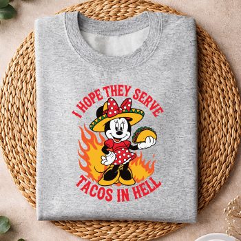 Alternative view of I Hope They Serve Tacos In Hell Minnie Fiesta SVG PNG