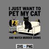 IJustWanttoPetMyCatandWatchMurderShows