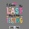 ILoveTheLastDayofStateTestingFunnyTestingTeachers