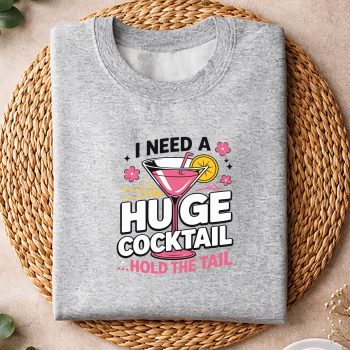 Alternative view of I Need A Huge Cocktail Funny Party Cocktail SVG PNG