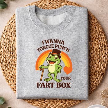 Alternative view of I Wanna Tongue Punch Your Fart Box Inappropriate SVG PNG