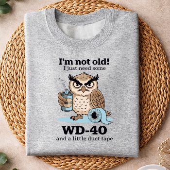 Alternative view of Im not Old! I just Need Some WD40 and a Little Duct Tape SVG PNG