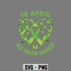 In April We Wear Green Ribbon Organ Donation Donor Support SVG PNG 6 InAprilWeWearGreenRibbonOrganDonationDonorSupport