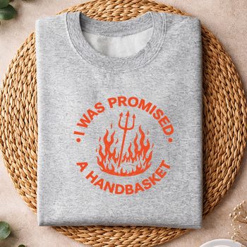 Alternative view of I was Promised A Handbasket Fun Distressed Pitchfork Flames SVG PNG