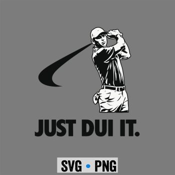 Classic Shop 7 Just DUI It Funny Golf Swing SVG PNG