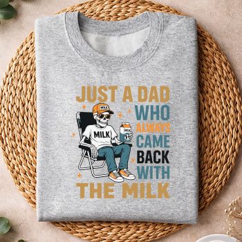 Alternative view of Just a Dad Who Always Came Back with the Milk SVG PNG